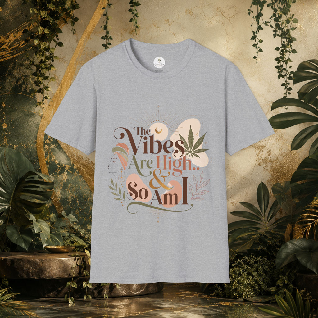The Vibes Are High & So Am I - Boho Graphic Tee